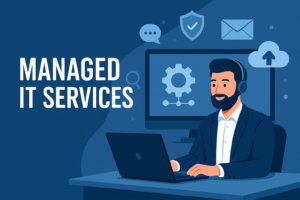 Managed IT Services That Power Secure and Scalable Business Growth