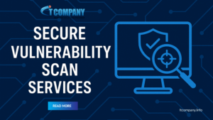 Secure Vulnerability Scan Services for Stronger Cyber Protection